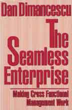 The Seamless Enterprise: Making Cross Functional Management Work